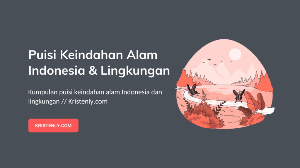 Puisi Keindahan Alam Indonesia dan Lingkungan
