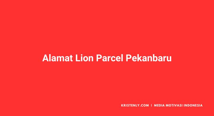 alamat lion parcel pekanbaru