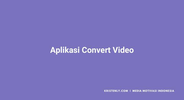 aplikasi convert video